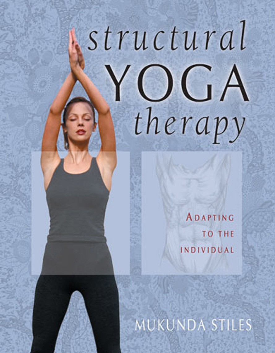 Structural Yoga Therapy by Mukunda Stiles Book Read Online