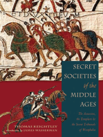 Secret Societies of the Middle Ages: The Assassins, the Templars & the Secret Tribunals of Westphalia
