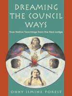 Dreaming of the Council Ways: True Native Teachings from the Red Lodge