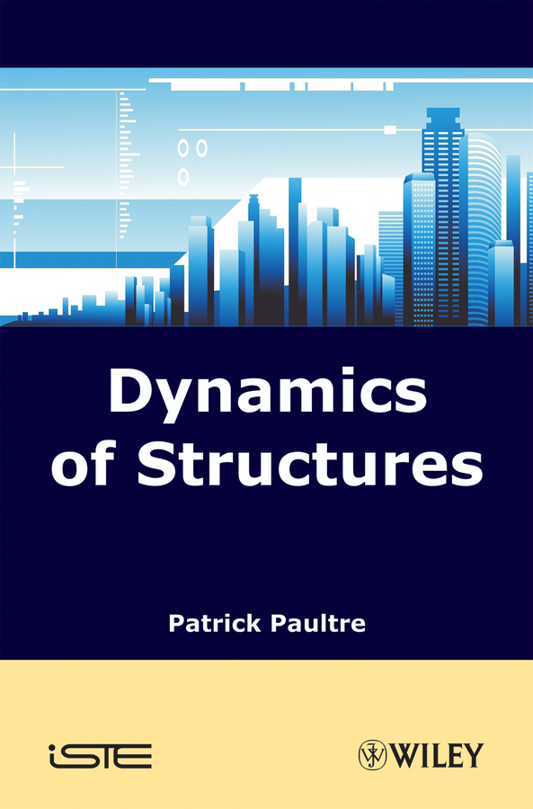 Read Dynamics of Structures Online by Patrick Paultre | Books | Free 30 ...