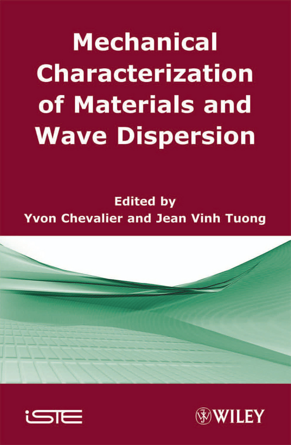 Mechanical Characterization of Materials and Wave Dispersion by Wiley