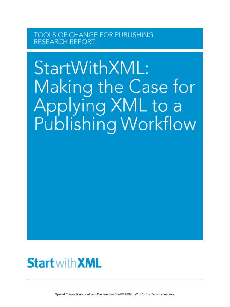 Start With XML Making the Case for Applying XML to a Publishing ...