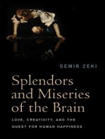 Splendors and Miseries of the Brain: Love, Creativity, and the Quest for Human Happiness