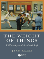 The Weight of Things: Philosophy and the Good Life