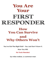 You are Your First Responder: How You Can Survive - Why Others Won't.  This Is a Mind Game You Can Win