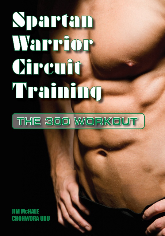 Spartan Warrior Circuit Training The 300 Workout by James