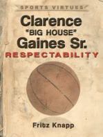 Clarence "Big House" Gaines, Sr.: Respectability