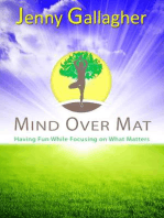 Mind Over Mat: Having Fun While Focusing on What Matters