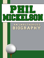 Phil Mickelson: An Unauthorized Biography