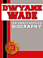 Dwyane Wade: An Unauthorized Biography