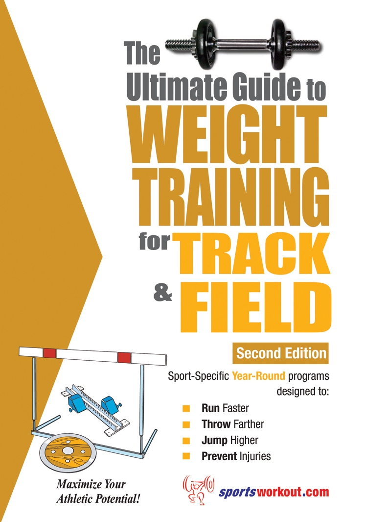 The Ultimate Guide to Weight Training for Track and Field by Rob Price