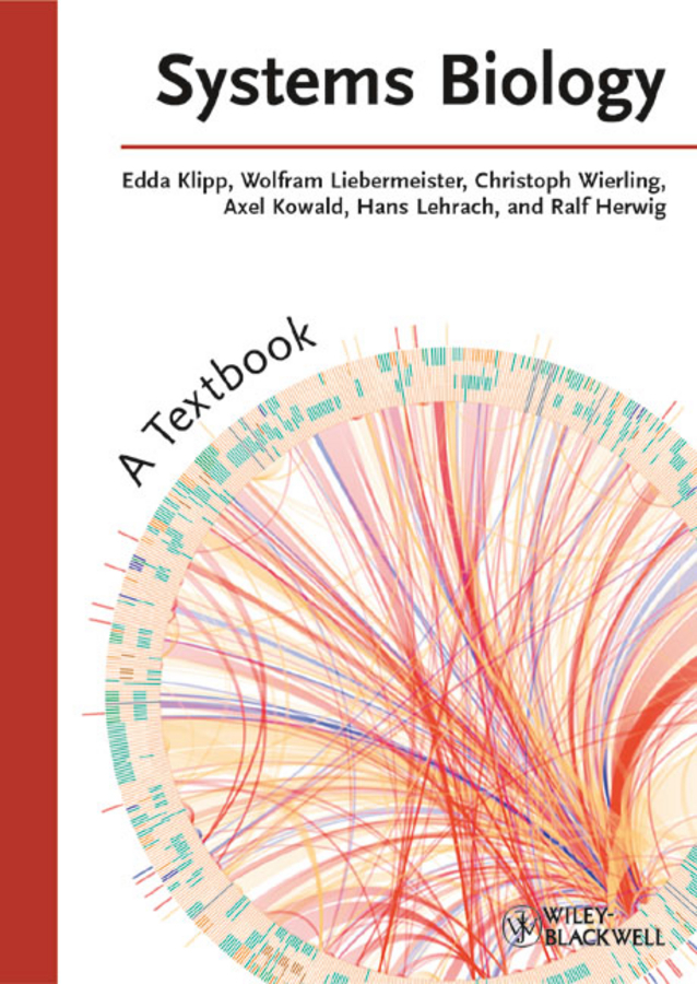 Systems Biology by Edda Klipp, Wolfram Liebermeister, Christoph