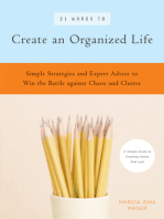 31 Words to Create an Organized Life: A Simple Guide to Create Habits That Last  Expert Tips to Help You Prioritize, Schedule, Simplify, and More