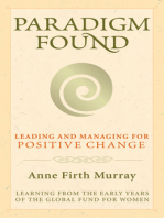 Paradigm Found: Leading and Managing for Positive Change