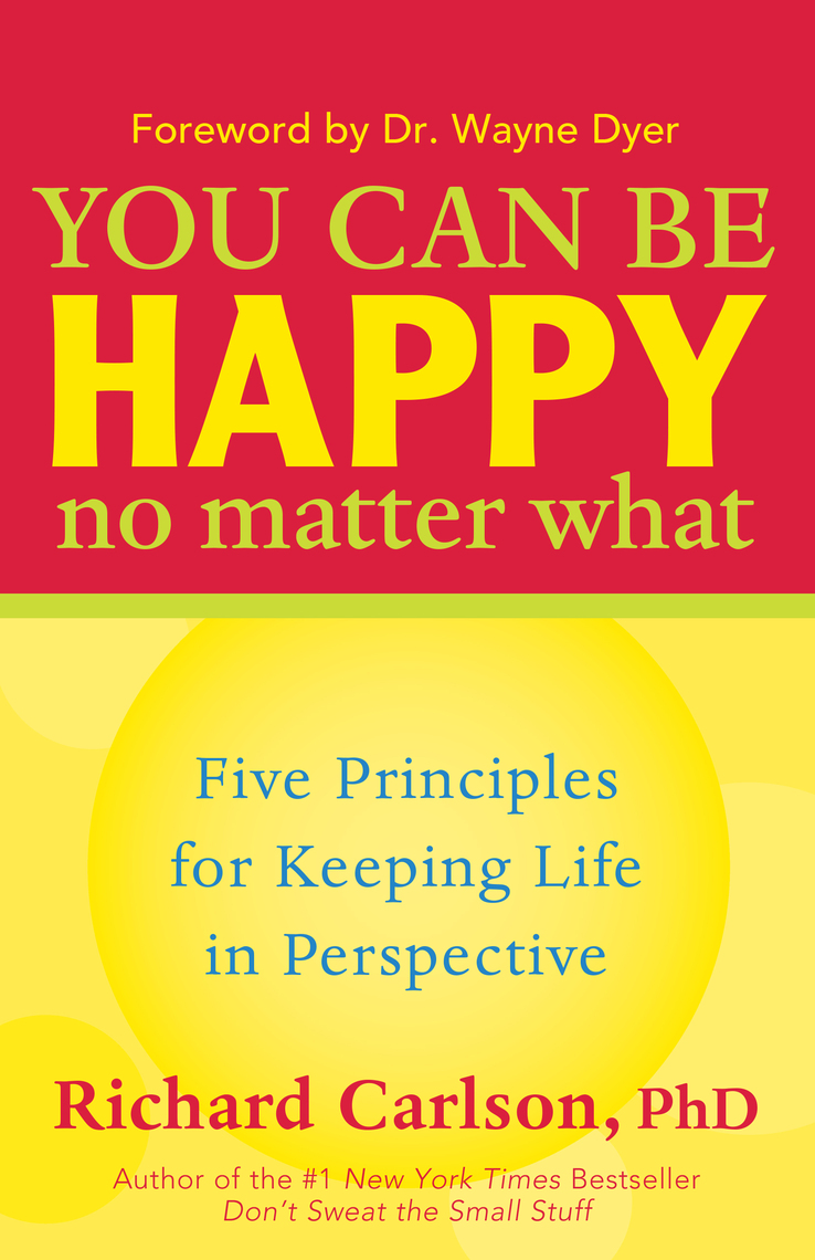 Read You Can Be Happy No Matter What Online by Richard Carlson, PhD Books