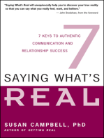 Saying What's Real: Seven Keys to Authentic Communication and Relationship Success