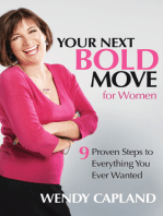 Your Next Bold Move for Women: 9 Proven Steps to Everything You Ever Wanted