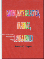 Dating , Mate Selection, Mariage, Love & Family: How to Get the Most Out of Life and Achieve Success