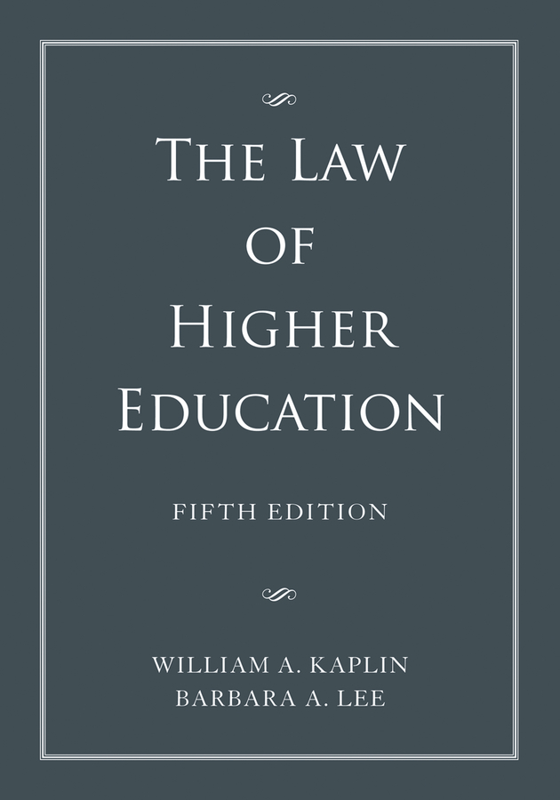 The Law of Higher Education, 2 Volume Set by William A. Kaplin, Barbara ...