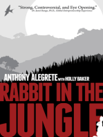 Rabbit in the Jungle: Back A Rabbit In The Corner And It Will Bite Its Way Out