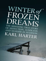 Winter of Frozen Dreams: The Shocking True Story of Seduction, Suspicion, and Murder in Madison