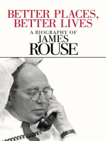 Better Places, Better Lives: A Biography of James Rouse