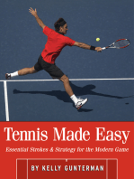Tennis Made Easy: Essential Strokes &amp; Strategies for the Modern Game