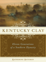 Kentucky Clay: Eleven Generations of a Southern Dynasty