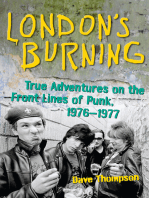 London's Burning: True Adventures on the Front Lines of Punk, 19761977