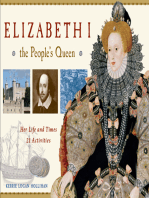 Elizabeth I, the People's Queen: Her Life and Times, 21 Activities