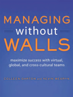 Managing Without Walls: Maximize Success with Virtual, Global, and Cross-cultural Teams