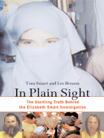 In Plain Sight: The Startling Truth behind the Elizabeth Smart Investigation