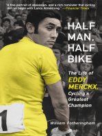 Half Man, Half Bike: The Life of Eddy Merckx, Cycling's Greatest Champion