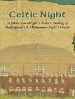 Celtic Night: A Fifteen-Year-Old Girl's Modern Retelling of Shakespeare's A Midsummer Night's Dream