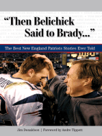 "Then Belichick Said to Brady. . .": The Best New England Patriots Stories Ever Told