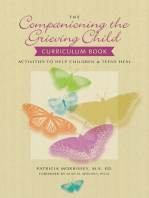 The Companioning the Grieving Child Curriculum Book: Activities to Help Children and Teens Heal