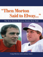 "Then Morton Said to Elway. . .": The Best Denver Broncos Stories Ever Told