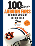 100 Things Auburn Fans Should Know & Do Before They Die