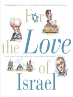 For the Love of Israel: The Holy Land: From Past to Present. An AZ Primer for Hachamin, Talmidim, Vatikim, Noodnikim, and Dreamers