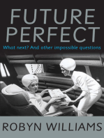 Future Perfect: What Next? and Other Impossible Questions