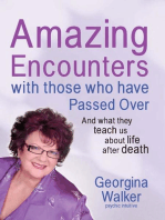 Amazing Encounters with Those Who Have Passed Over: And What They Teach Us About Life After Death