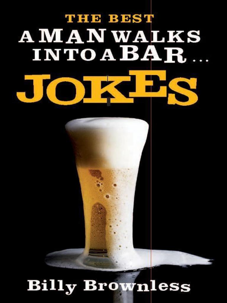 Best A Man Walks Into A Bar Jokes By Billy Brownless Read Online