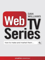 Web TV Series: How to Make and Market Them . . .