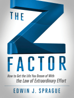 The Z Factor: How to Get the Life You Dream of With The Law of Extraordinary Effort