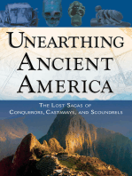 Unearthing Ancient America: The Lost Sagas of Conquerors, Castaways, and Scoundrels