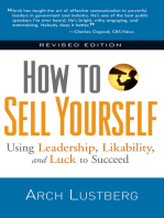 How to Sell Yourself, Revised Edition: Using Leadership, Likability, and Luck to Succeed