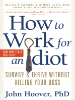How to Work for an Idiot, Revised and Expanded with More Idiots, More Insanity, and More Incompetency: Survive and Thrive Without Killing Your Boss