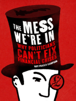 The Mess We're In: Why Politicians Can't Fix Financial Crises