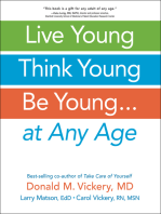 Live Young, Think Young, Be Young: . . . At Any Age