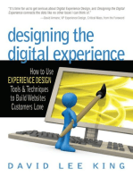 Designing the Digital Experience: How to Use Experience Design Tools & Techniques to Build Web Sites Customers Love
